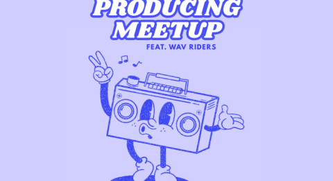 25.01.2026 - Pro­du­cing­ Meet-Up feat. WAV RIDERS